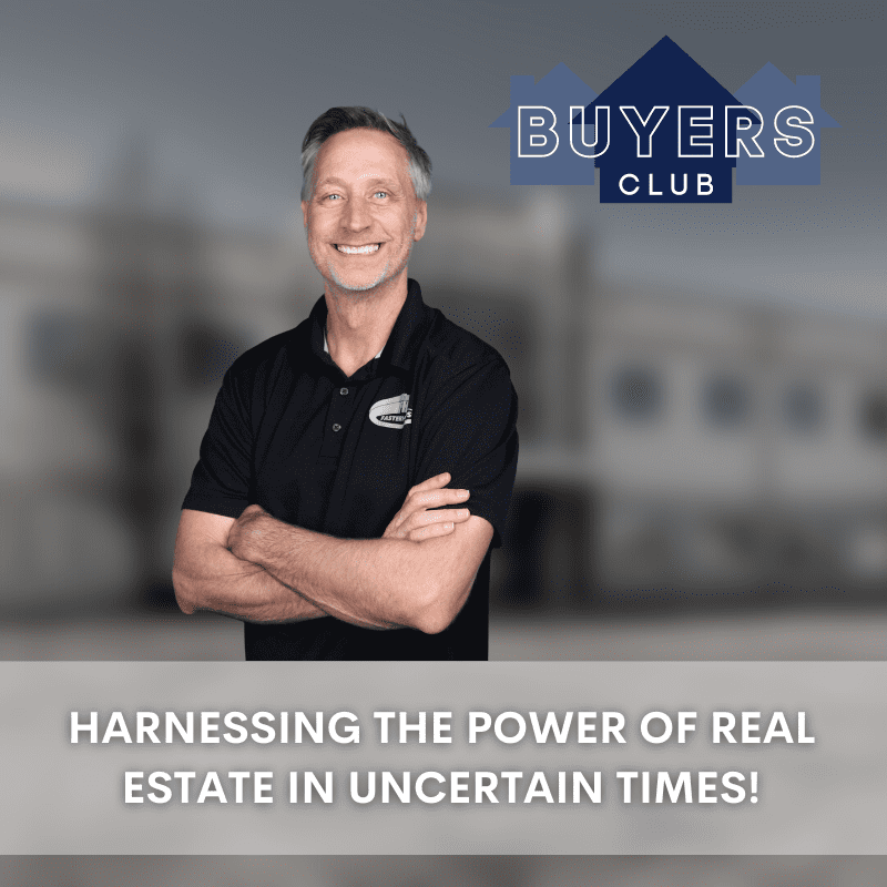 Harnessing the power of real estate in uncertain times!