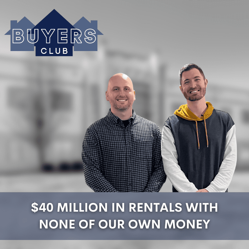 $40 Million in Rentals with NONE of Our Own Money
