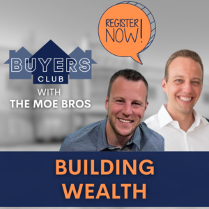 Moe Bros - Building Wealth